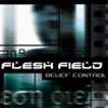 Flesh Field : Belief Control
